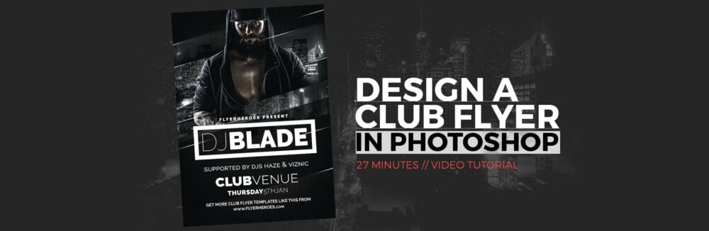 Design a Club Flyer in Photoshop - Flyer Design Tutorial